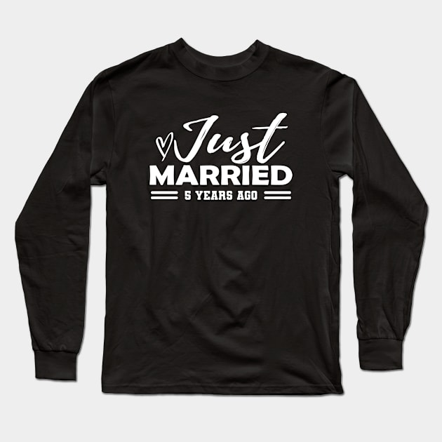 5th Wedding Anniversary - 5 years anniversary Long Sleeve T-Shirt by KC Happy Shop